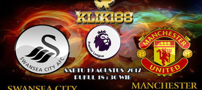 Prediksi Skor Swansea City vs Manchester United 19 Agustus 2017