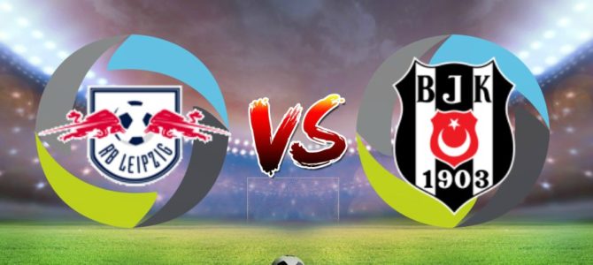 Prediksi Skor RB Leipzig vs Besiktas 06 Desember 2017