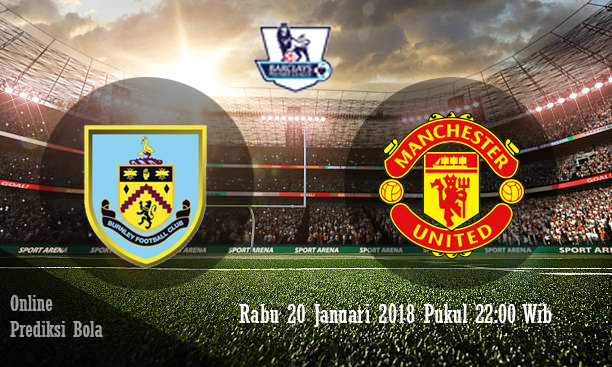 Prediksi Burnley vs Manchester United 20 Januari 2018
