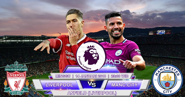 Prediksi Liverpool vs Manchester City 14 Januari 2018